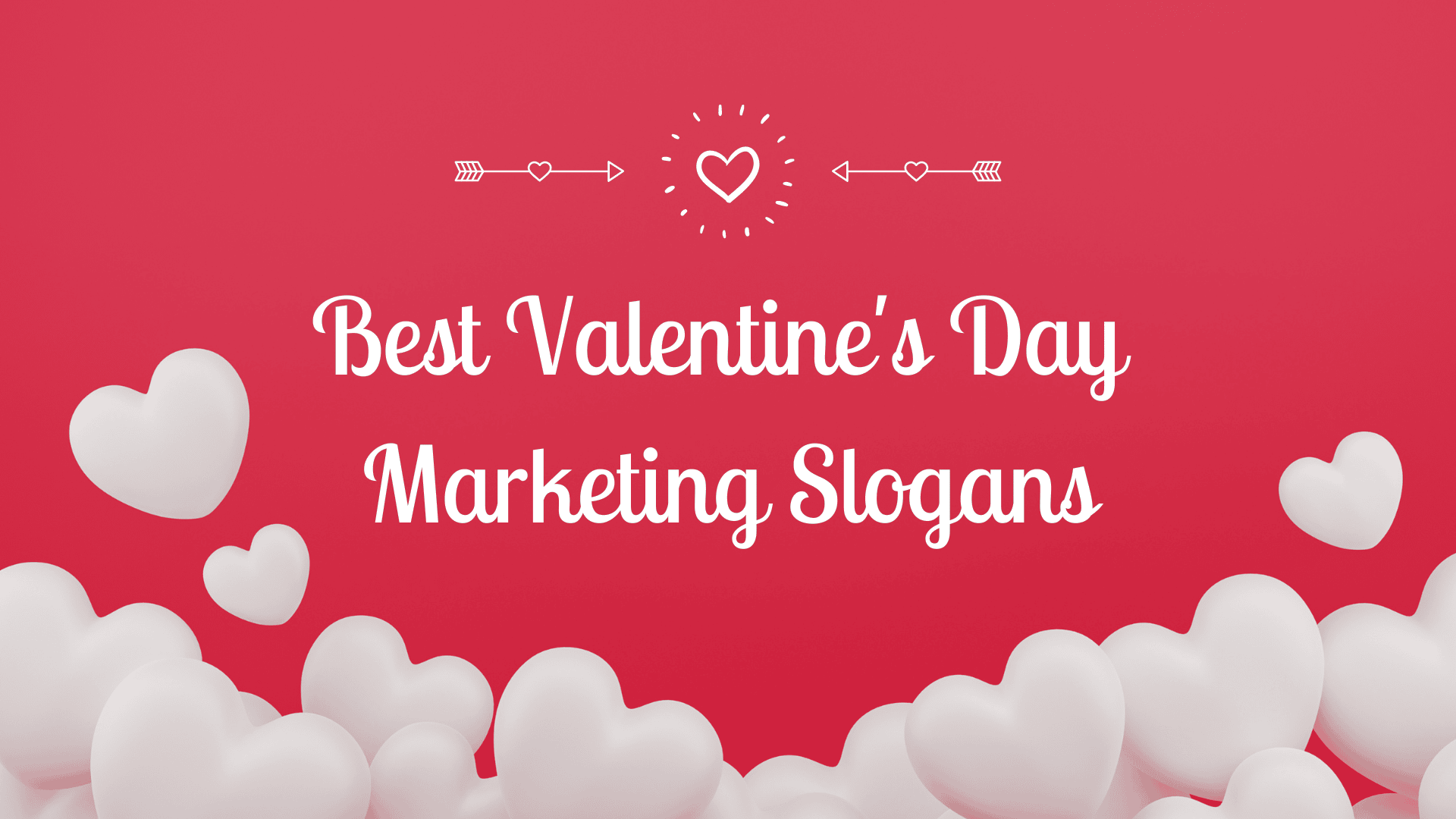 Best Valentine's Day Marketing Slogans